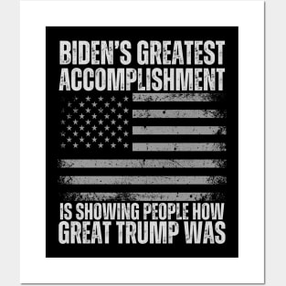 Biden's Greatest Accomplishment Is Showing People How Great Trump Was Posters and Art